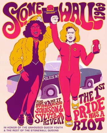 A poster of two woman holding raised hands with a police car in the background. The words "Stonewall 1969" appear at the top with "The 1st Pride Was a Riot" at the bottom. In honor of the unhoused queer youth & the rest of the Stonewall queens.