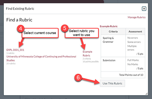 IN the first column select the current course, in the second column select the name of the rubric you want to use and in the last column review the rubric and then click on the "Use This Rubric" button.