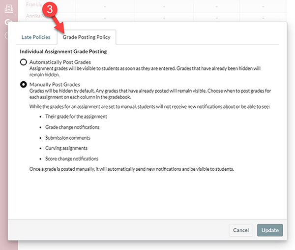 Go to the Grade Posting Policy tab and select the policy you wish to use. Press update to complete the change.